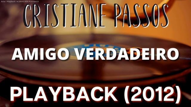 CRISTIANE PASSOS - AMIGO VERDADEIRO (PLAYBACK) 2012 смотреть онлайн