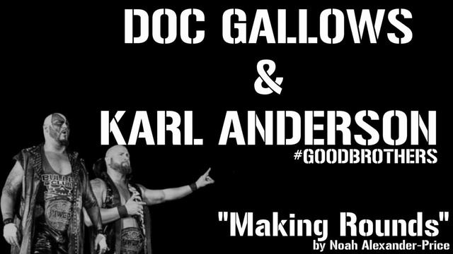 Doc Gallows & Karl Anderson "Making Rounds" 2020 Entrance Music смотреть онлайн