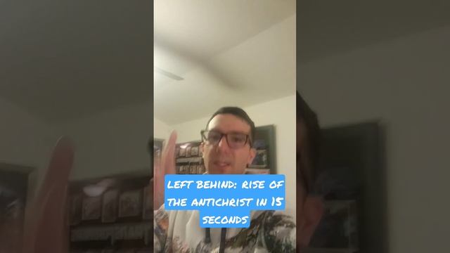 Left Behind: Rise of the Antichrist in 15 Seconds смотреть онлайн