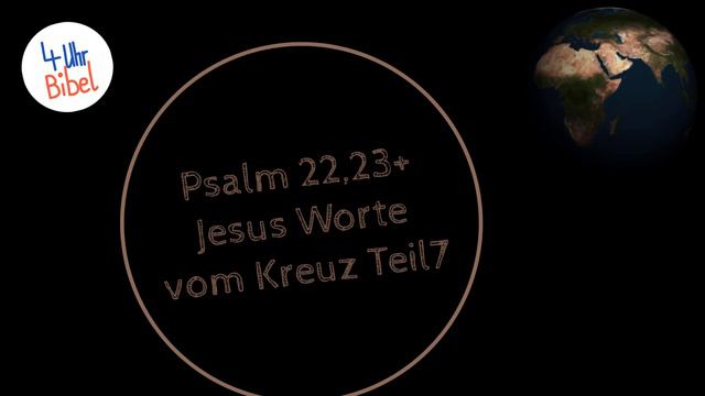 Psalm 22,23-25 Jesus Worte vom Kreuz Teil7 смотреть онлайн