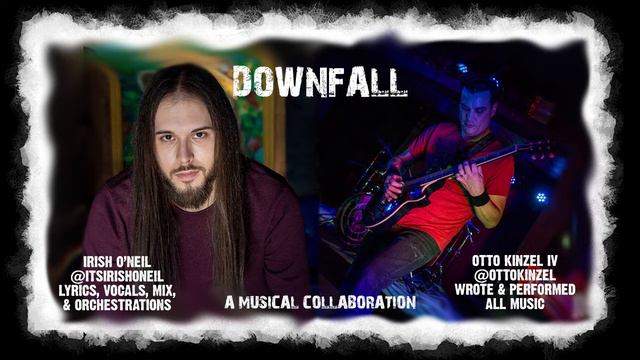 Downfall - Music Collaboration with Otto Kinzel IV & Irish O'Neil смотреть онлайн