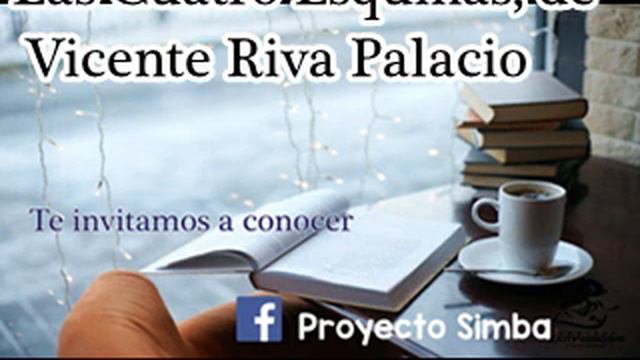 Las Cuatro Esquinas, de Vicente Riva Palacio смотреть онлайн