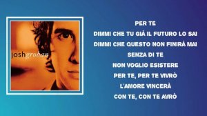 Josh Groban -  Per Te (Lyrics)