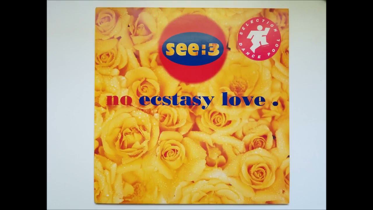 See 3 -  No Ecstasy Love