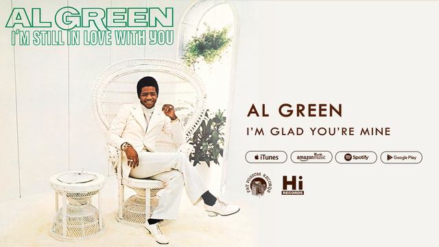 Al Green - I'm Glad You're Mine (Official Audio) смотреть онлайн