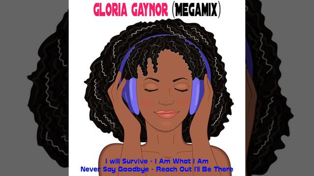 Gloria Gaynor (Megamix)