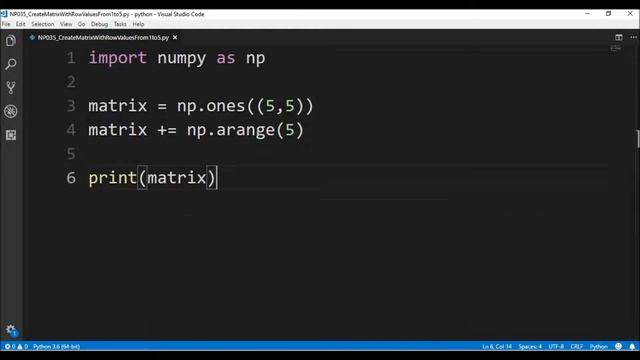 numpy create matrix with row values from 1 to 5 смотреть онлайн