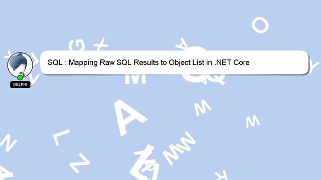 SQL : Mapping Raw SQL Results to Object List in .NET Core смотреть онлайн