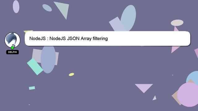 NodeJS : NodeJS JSON Array filtering смотреть онлайн