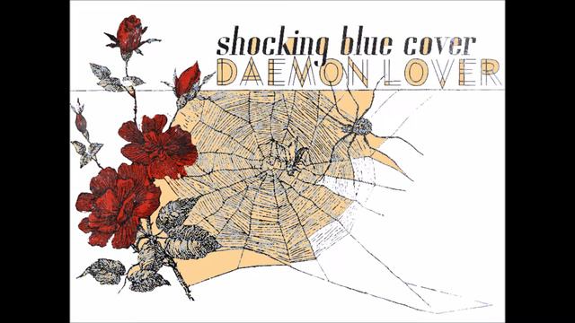 Daemon Lover (Shocking Blue Cover) смотреть онлайн