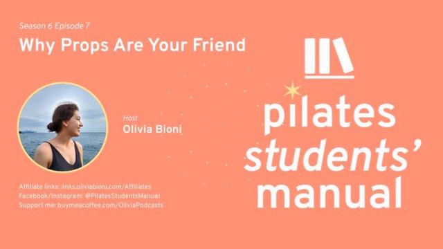 Why Props Are Your Friend | Pilates Students' Manual 6-7 смотреть онлайн