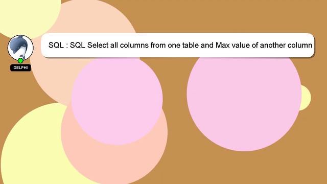 SQL : SQL Select all columns from one table and Max value of another column on another table смотреть онлайн