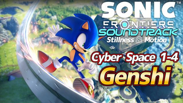 Cyber Space 1-4 Genshi　【 Sonic Frontiers OST Stillness & Motion】
