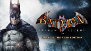 Batman  Arkham Asylum Launch Trailer / Batman: Arkham Asylum Официальный трейлер