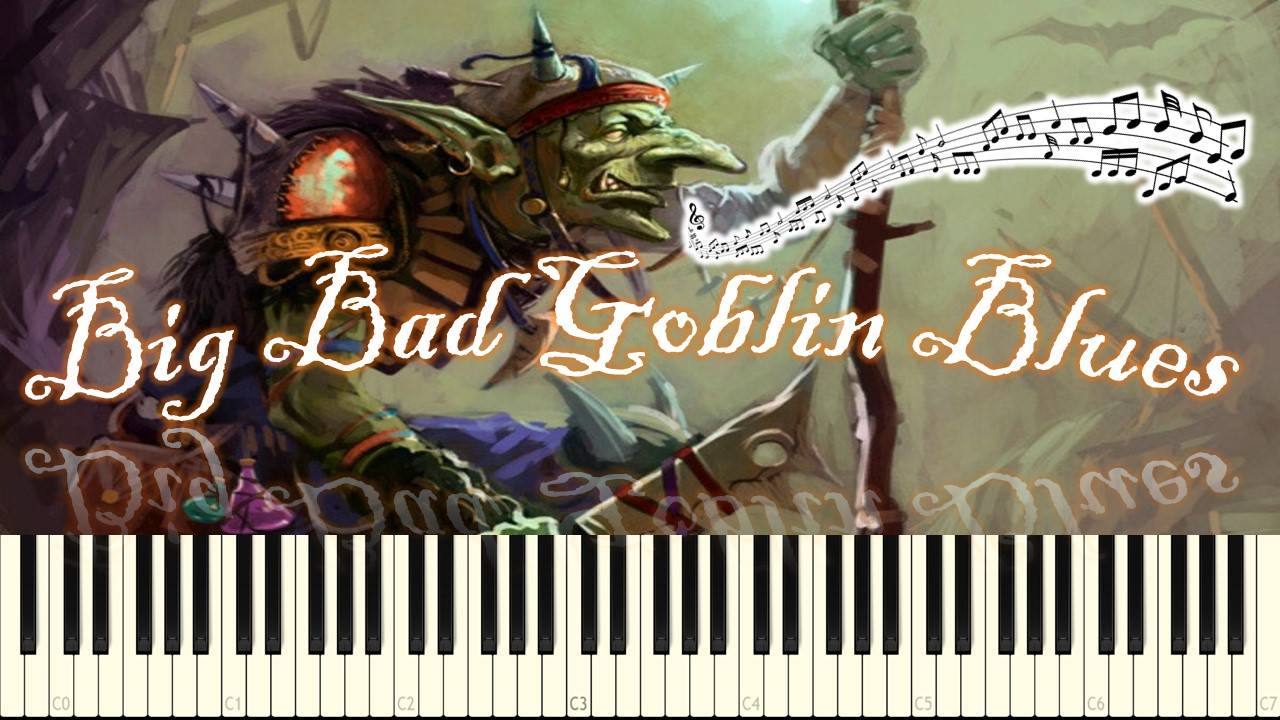 Big Bad Goblin Blues (piano tutorial) [НОТЫ + MIDI] смотреть онлайн