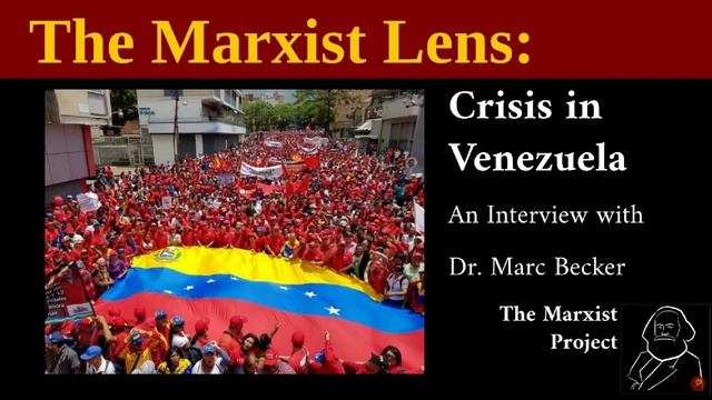 Марксизм Ленинизм: Кризис в Венесуэле, Feat. Доктор Марк Беккер