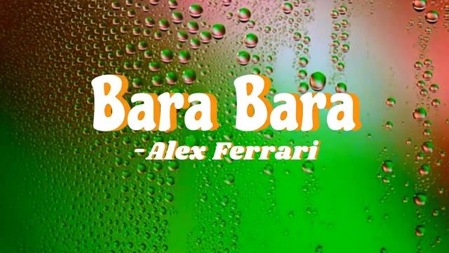 Alex Ferrari - Bara Bara