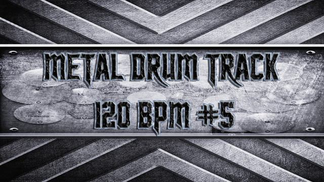 Modern Metal Drum Track 120 BPM (HQ,HD)