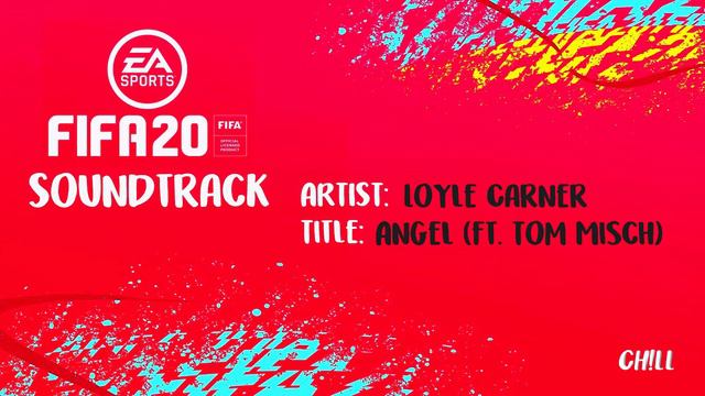 [FIFA 20 Soundtrack] Loyle Carner - Angel feat. Tom Misch смотреть онлайн