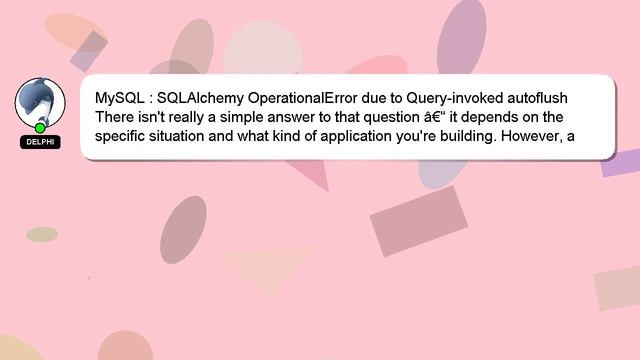 MySQL : SQLAlchemy OperationalError due to Query-invoked autoflush смотреть онлайн