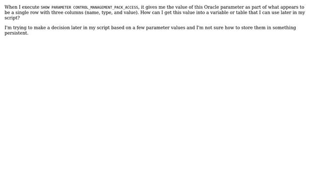 Databases: ORACLE: Can I get results of "SHOW PARAMETER" into a variable or table? смотреть онлайн
