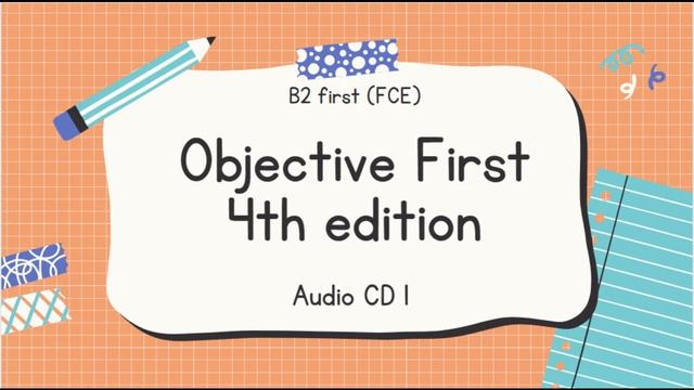 Objective First | Audio | CD 1 | B2 first смотреть онлайн
