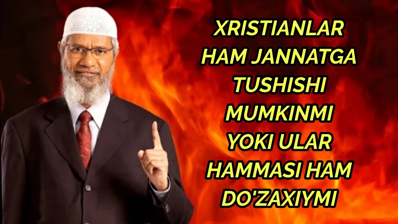 Dr ZAKIR XRISTIANLAR HAM JANNATGA TUSHISHI MUMKINMI