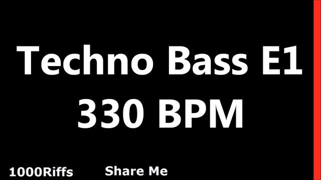 Techno Bass E1 Metronome : 330 BPM