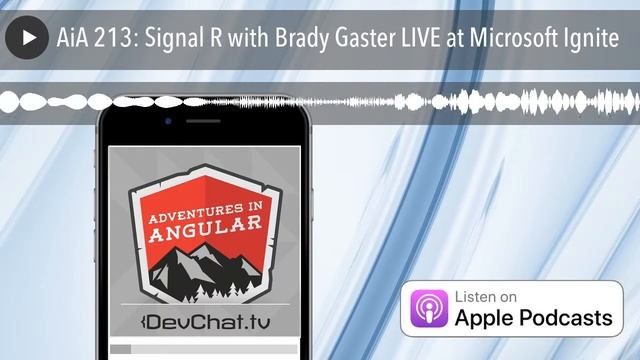 AiA 213: Signal R with Brady Gaster LIVE at Microsoft Ignite смотреть онлайн