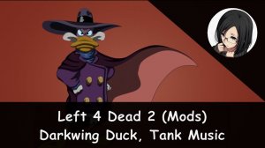 Left 4 Dead 2 - Darkwing Duck, Tank Music Mod