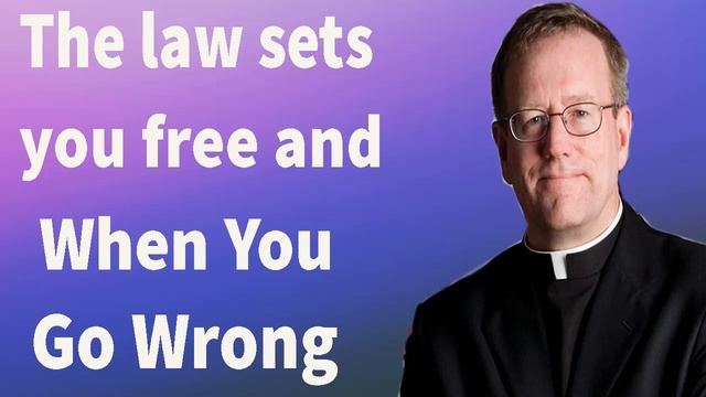 Robert Barron sermon 2023 - The law sets you free and When You Go Wrong смотреть онлайн