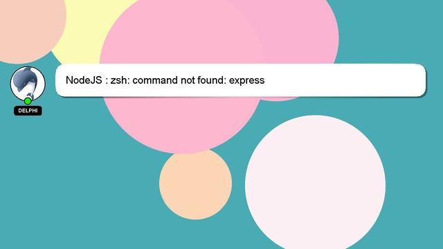 NodeJS : zsh: command not found: express смотреть онлайн