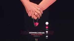 ASAMMUELL - ESCAPE - Сердце не игрушка | ТЕКСТ.