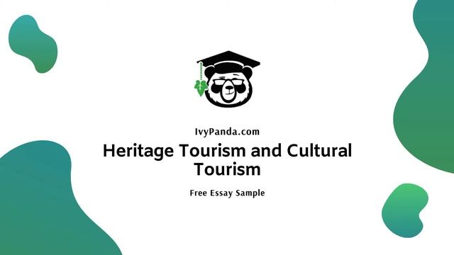 Heritage Tourism and Cultural Tourism | Free Essay Sample смотреть онлайн