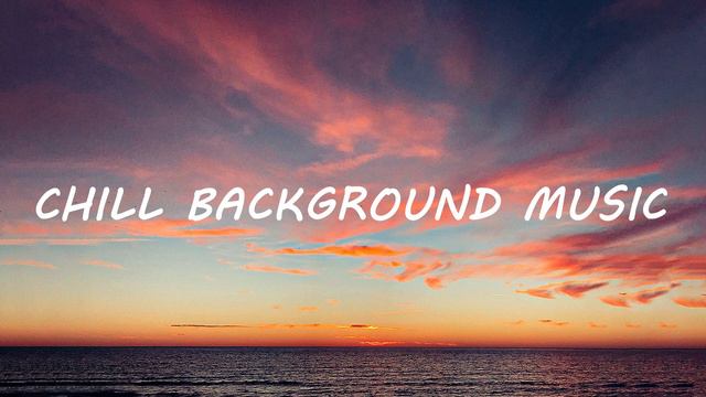 Chill Background Music - chill lo-fi hip hop beats смотреть онлайн