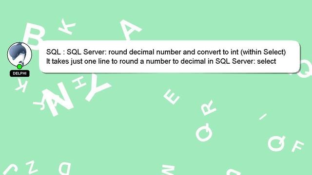 SQL : SQL Server: round decimal number and convert to int (within Select) смотреть онлайн