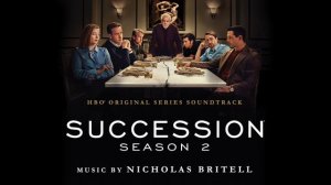 Succession S2 Official Soundtrack | Money Wins - Nicholas Britell | WaterTower