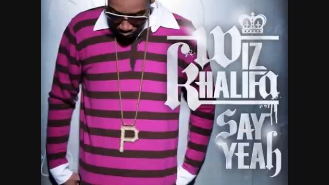 Say Yeah - Wiz Khalifa