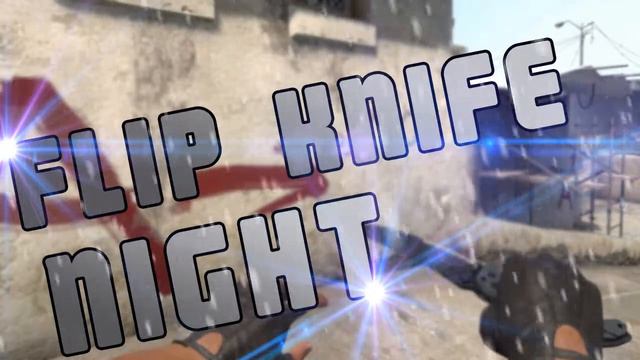 CS:GO FLIP KNIFE NIGHT GIVEAWAY (FOR 100 SUBSCRIBERS) смотреть онлайн
