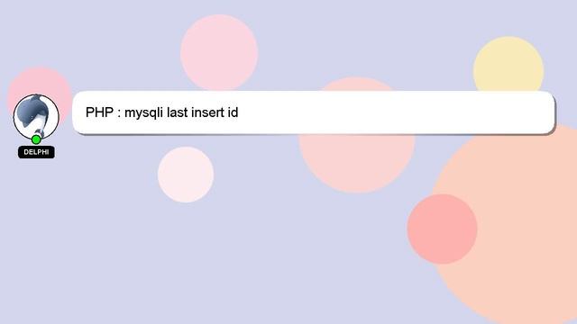PHP : mysqli last insert id смотреть онлайн