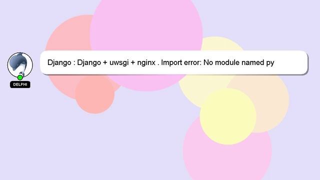 Django : Django + uwsgi + nginx . Import error: No module named py смотреть онлайн