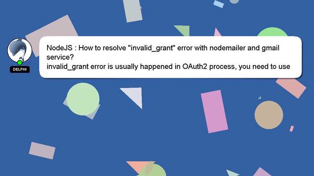 NodeJS : How to resolve "invalid_grant" error with nodemailer and gmail service? смотреть онлайн