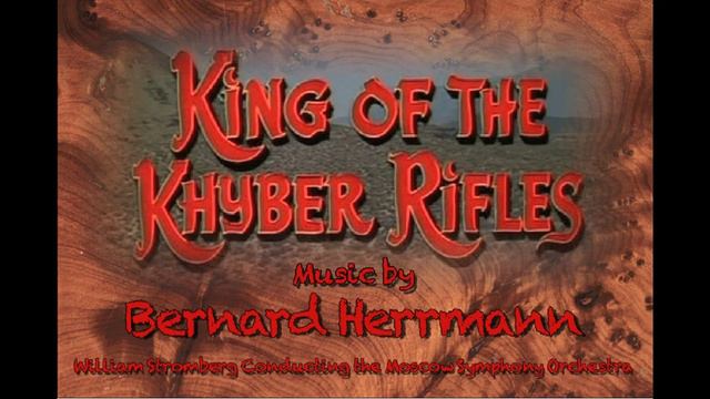 King of the Khyber Rifles Prelude by Bernard Herrmann смотреть онлайн