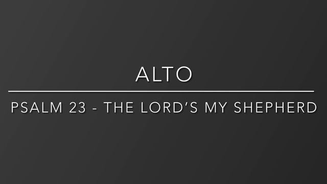 Psalm 23 - The Lord’s My Shepherd - INSTRUMENTAL Alto Part смотреть онлайн