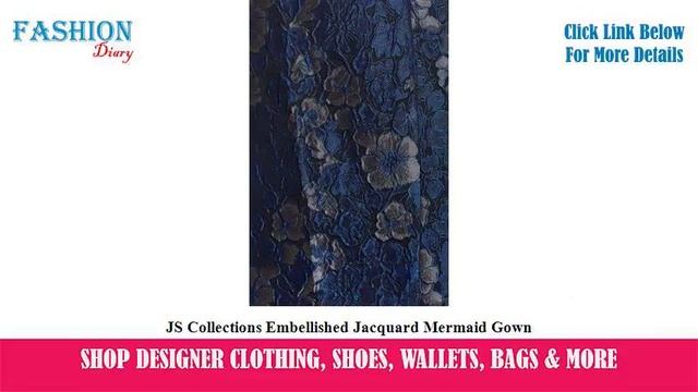 ★★★ JS Collections Embellished Jacquard Mermaid Gown ★★★ смотреть онлайн