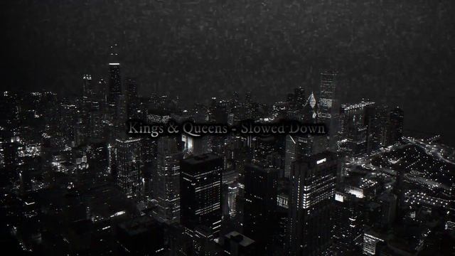 Kings & Queens - Slowed Down смотреть онлайн