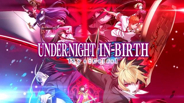 UNDER NIGHT IN-BIRTH II Sys:Celes Announced! смотреть онлайн
