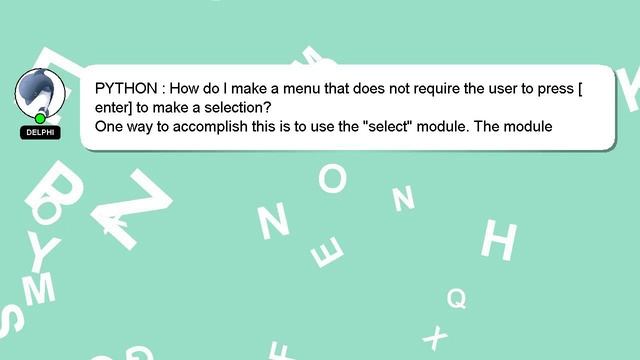PYTHON : How do I make a menu that does not require the user to press [enter] to make a selection? смотреть онлайн