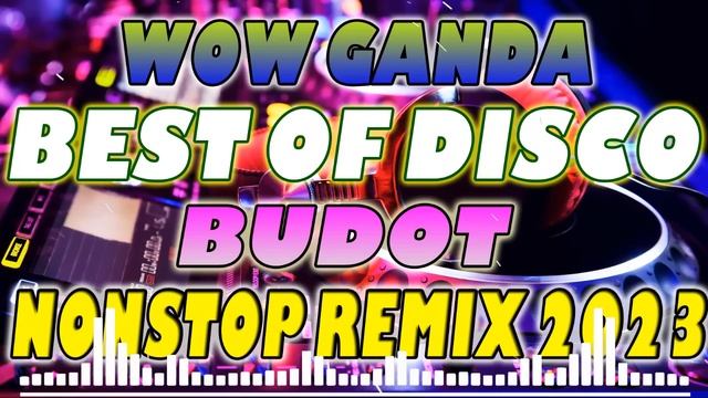 ??[TOP 1 ] WOW GANDA - BEST OF DISCO DANCE REMIX 2023 CLUB MIX ? NONSTOP REMIX 2023 смотреть онлайн