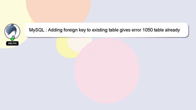 MySQL : Adding foreign key to existing table gives error 1050 table already exists смотреть онлайн